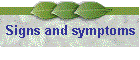 Signs and symptoms